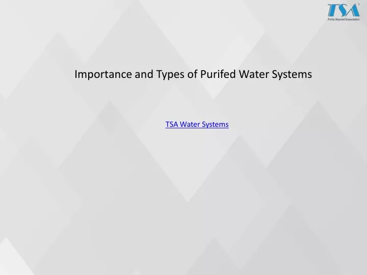 importance and types of purifed water systems