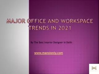 Major Office and Workspace Trend in 2021