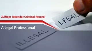 Zulfiqer Sekender Criminal Record - A Legal Professional