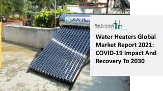 water heaters global market report 2021 covid