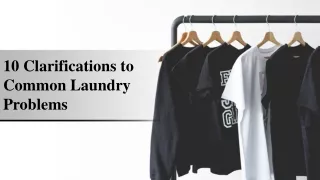 10 Clarifications to Common Laundry Problems