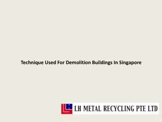 Technique Used For Demolition Buildings In Singapore