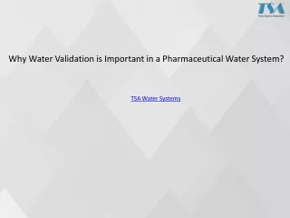 Why Water Validation is Important in a Pharmaceutical Water System?