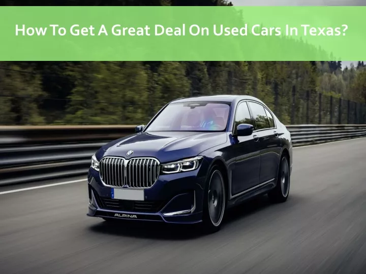 how to get a great deal on used cars in texas