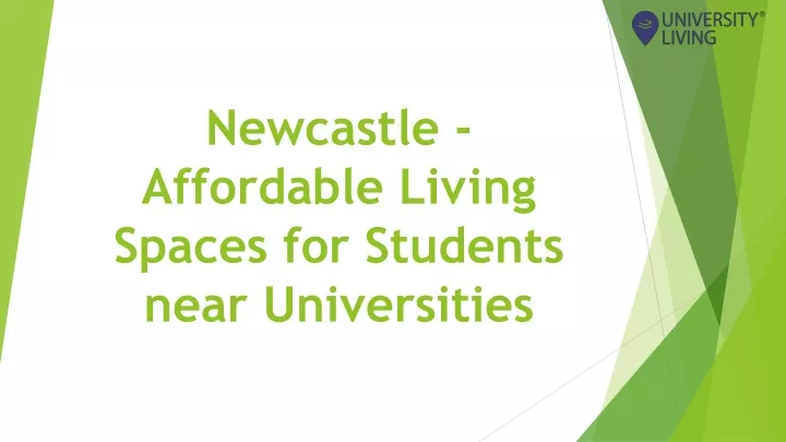 newcastle affordable living spaces for students near universities