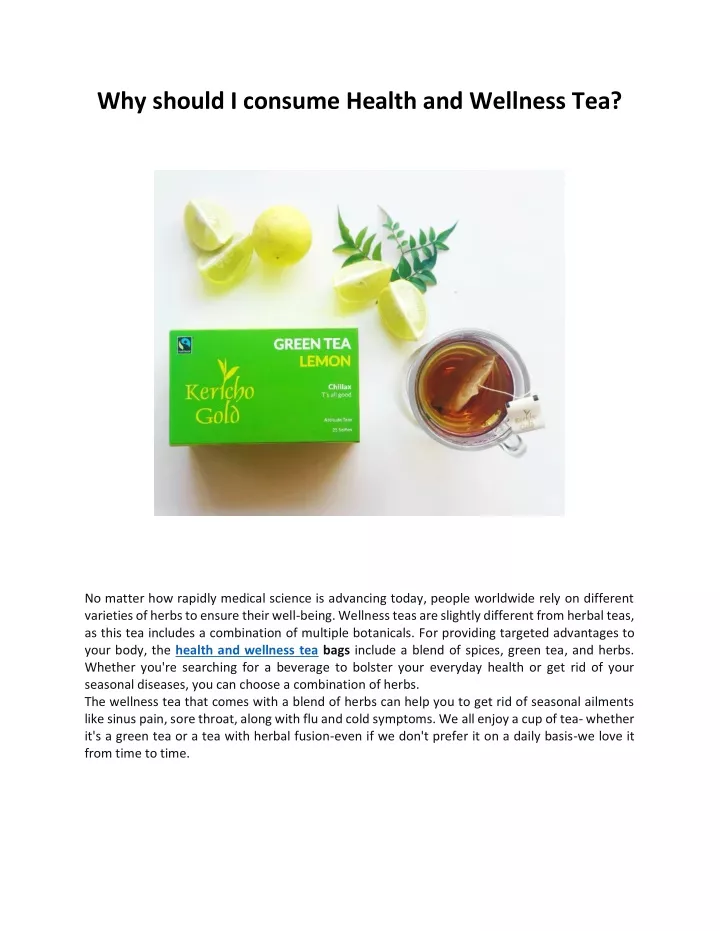 why should i consume health and wellness tea