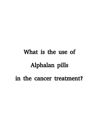 What is the use of Alphalan pills in the cancer treatment?