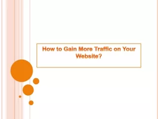 How to Gain More Traffic on Your Website?