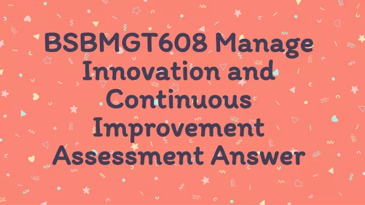 bsbmgt608 manage innovation and continuous improvement assessment answer