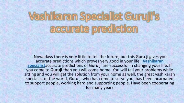 vashikaran specialist guruji s accurate prediction