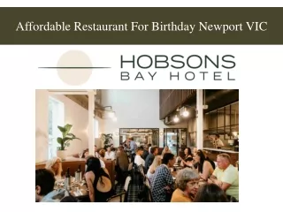 Affordable Restaurant For Birthday Newport VIC