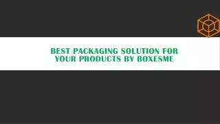 best packaging solution for your products by boxesme