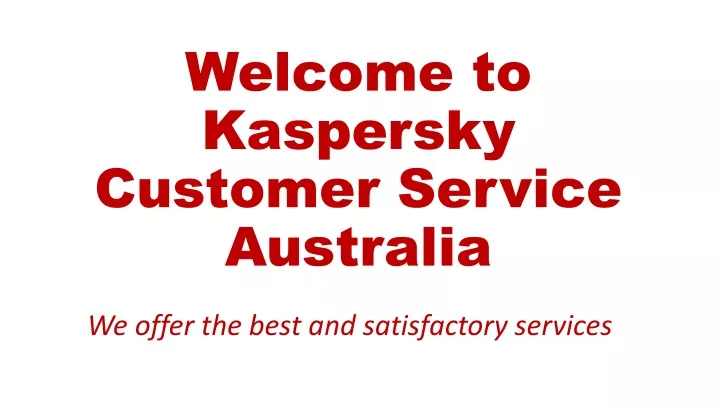 welcome to kaspersky customer service australia