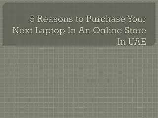 5 reasons to purchase your next laptop in an online store in uae