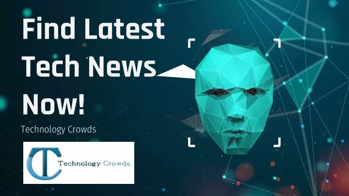 find latest tech news now