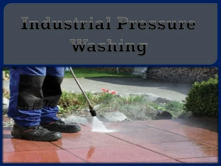 PPT - Industrial Pressure Washing PowerPoint Presentation, free ...