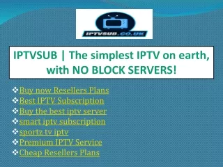 iptvsub the simplest iptv on earth with no block