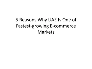5 reasons why uae is one of fastest growing e commerce markets