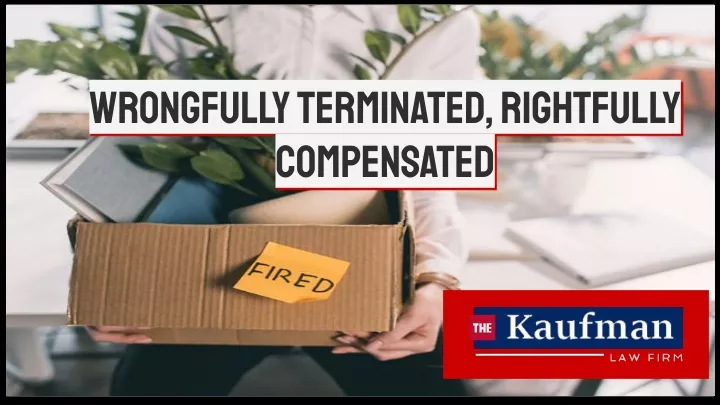 wrongfully terminated rightfully compensated
