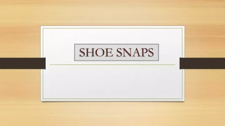 shoe snaps