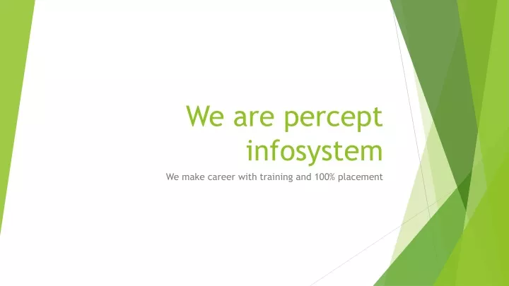 we are percept infosystem