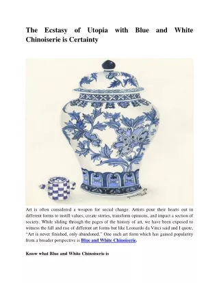 The Ecstasy of Utopia with Blue and White Chinoiserie is Certainty