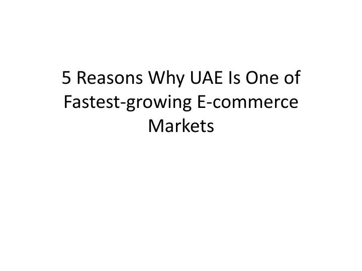 5 reasons why uae is one of fastest growing