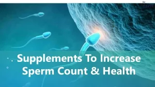 Supplements to Increase Sperm Count & Health