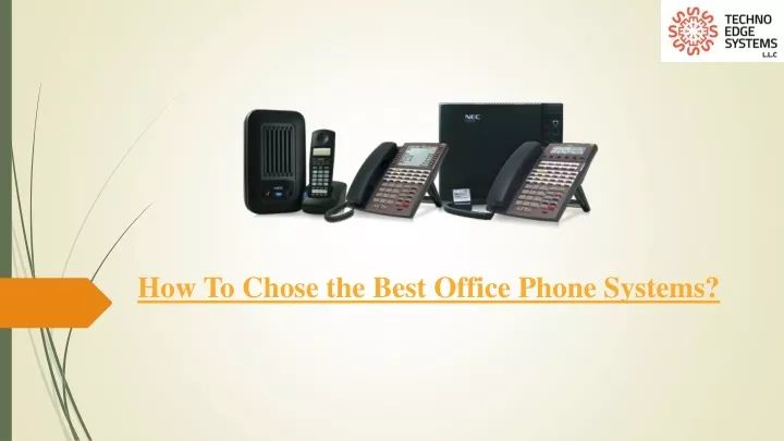 how to chose the best office phone systems
