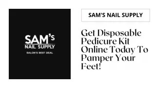 Professional Disposable Pedicure Kit Texas | Sam Nail Supply