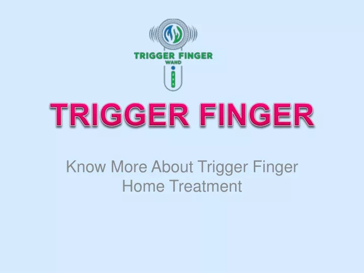 know more about trigger finger home treatment