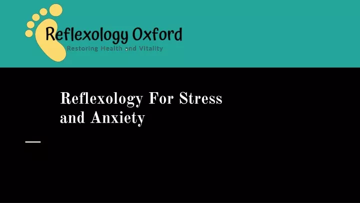 reflexology for stress and anxiety