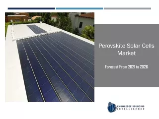 perovskite solar cells market forecast from 2021