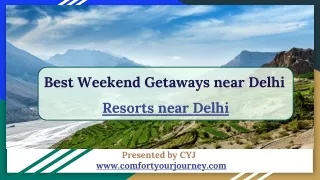 Resorts near Delhi | Best Weekend Getaways near Delhi