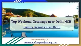 Top Weekend Getaways near Delhi NCR | Luxury Resorts near Delhi