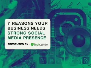 7 reasons your business needs strong social media