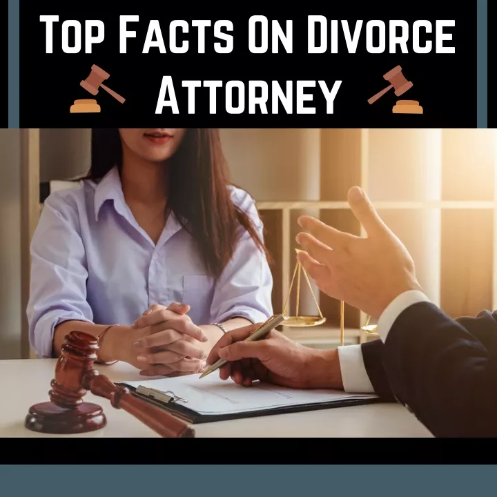 top facts on divorce attorney