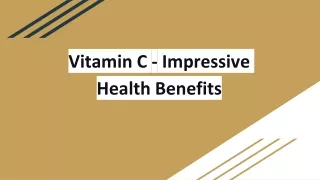 Vitamin C - Impressive Health Benefits