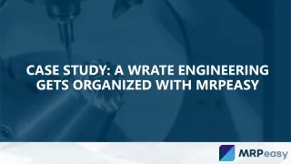 Case Study: A Wrate Engineering Gets Organized With MRPeasy