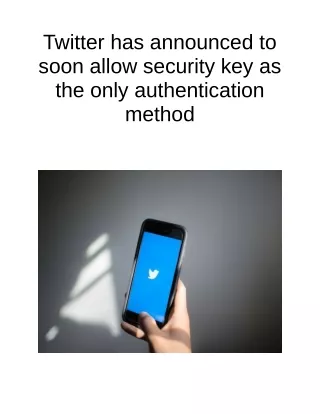 twitter has announced to soon allow security