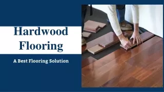 Hardwood Flooring - A Best Flooring Solution