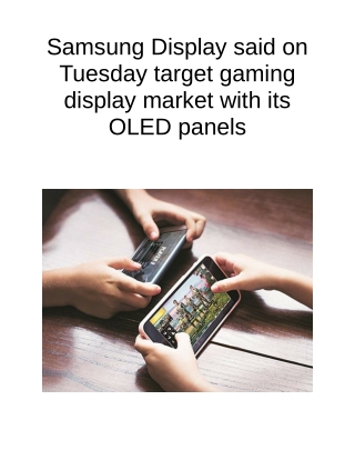 samsung display said on tuesday target gaming