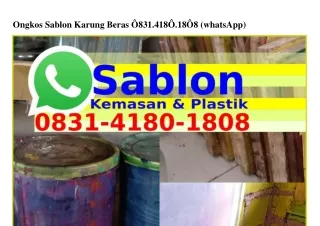 ongkos sablon karung beras 831 418 18 8 whatsapp