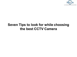 Seven Tips to look for while choosing the best CCTV Camera