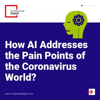 How AI Addresses the Pain Points of the Coronavirus World?