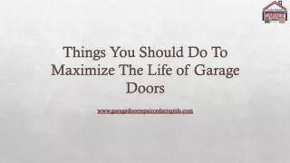 Things You Should Do To Maximize The Life of Garage Doors.