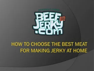 How to Choose the Best Meat for Making Jerky at Home