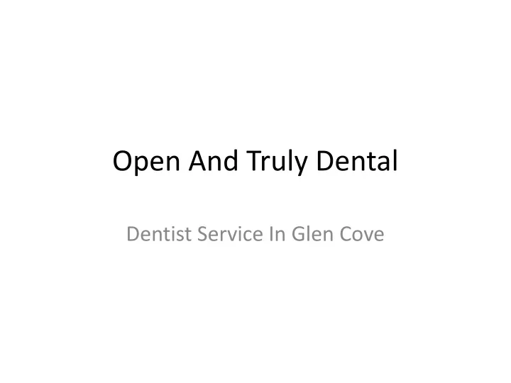 open and truly dental