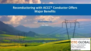 reconductoring with accc conductor offers major benefits www ctcglobal com mar 2021
