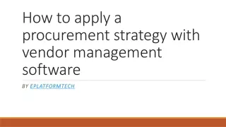 How to apply a procurement strategy with vendor management software